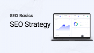 What Is SEO Strategy & Ranking Plan