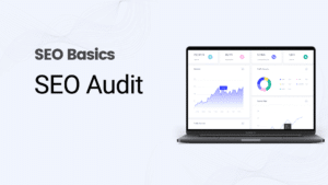 What Is an SEO Audit